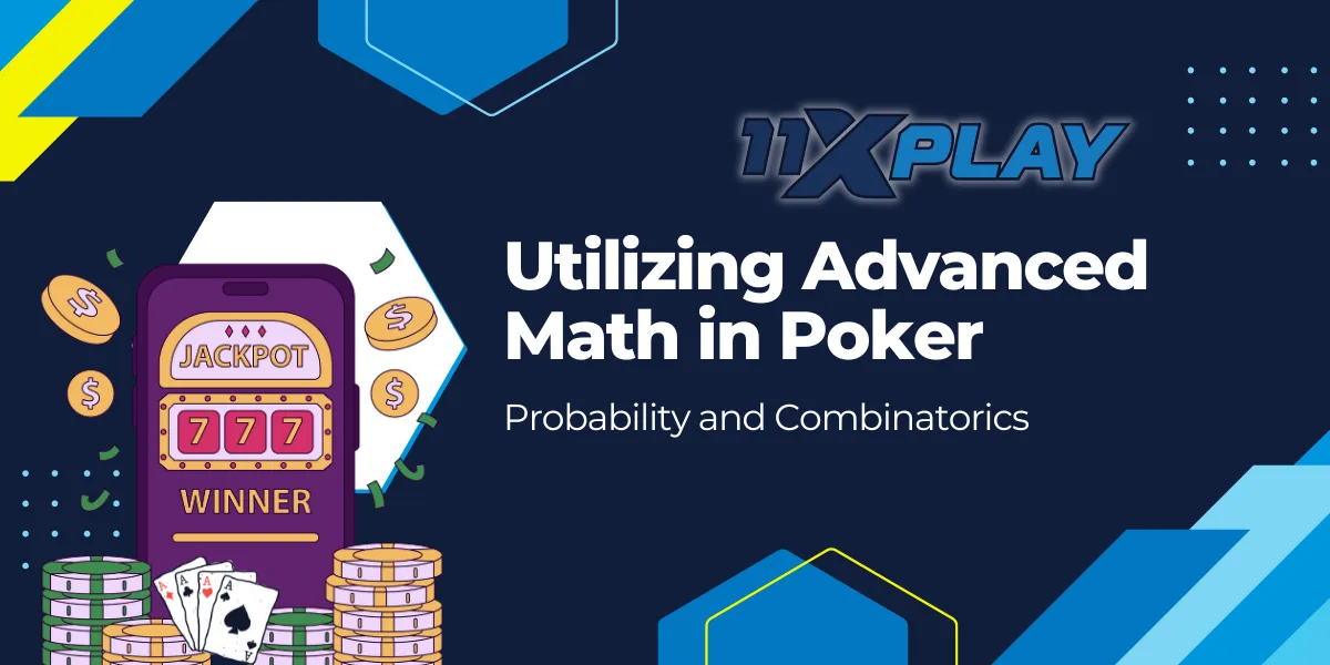 utilizing advanced math in poker probability and combinatorics